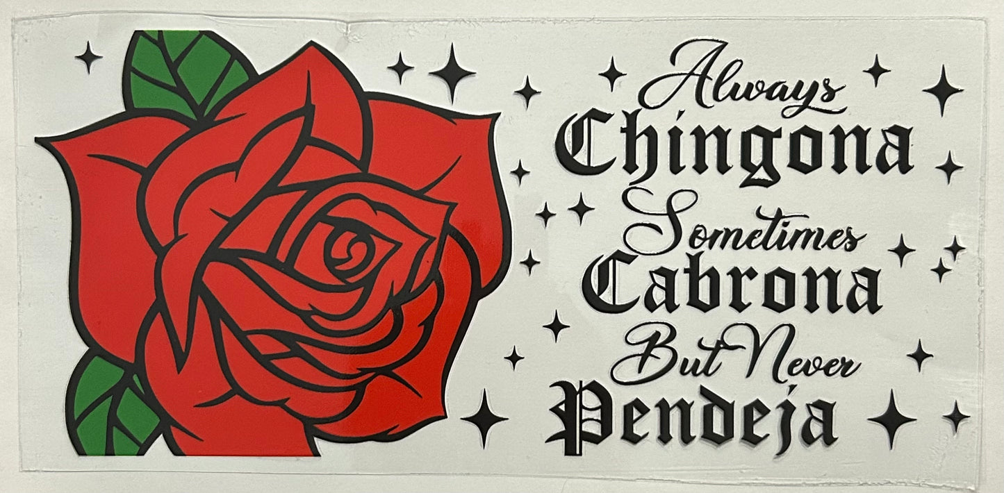 Always Chingona Sometimes Cabrona But Never Pendeja Cup Wrap