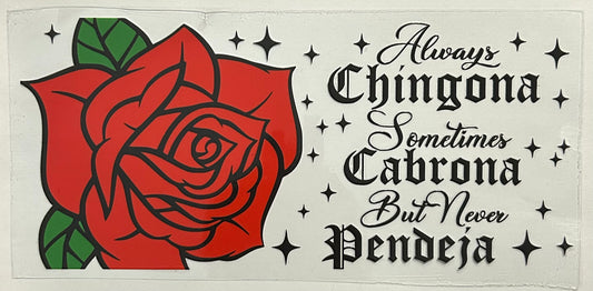 Always Chingona Sometimes Cabrona But Never Pendeja Cup Wrap
