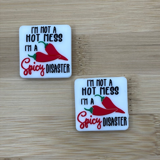 I’m Not A Hot Mess I’m A Spicy Disaster Focal Bead