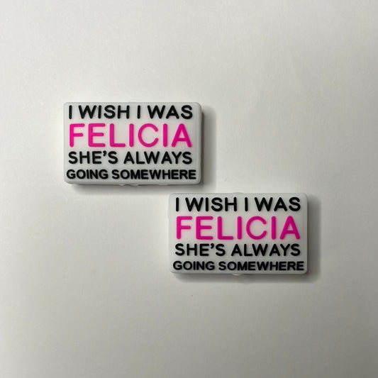 I Wish I Was Felicia She’s Always Going Somewhere Focal Bead