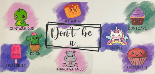 Don’t be a……
