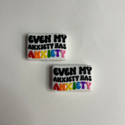 Even My Anxiety Has ANXIETY