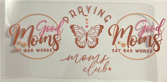 Good Moms Say Bad Words Cup Wrap