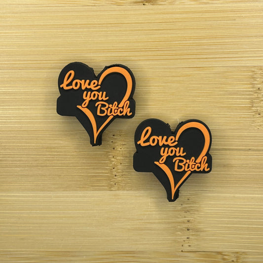 Love You Bitch Focal Bead
