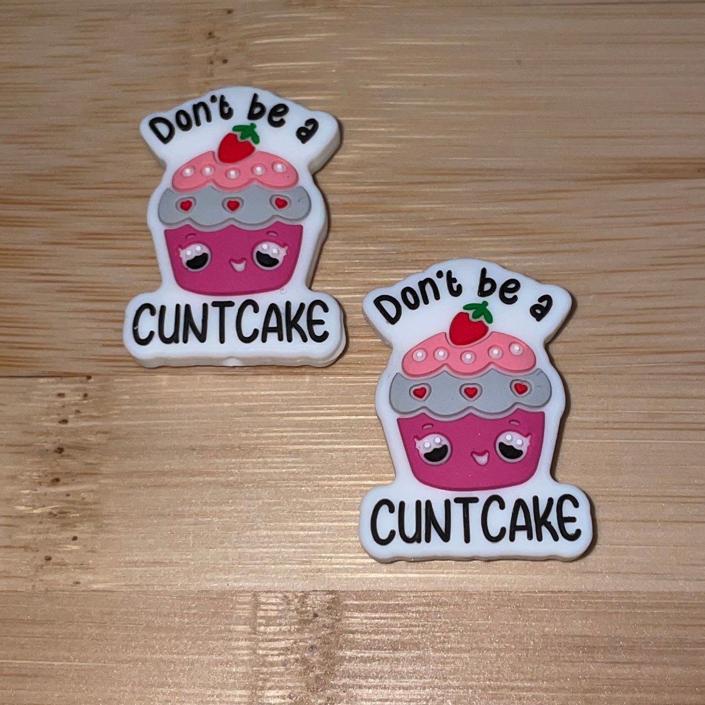 Don’t be a CUNTCAKE Focal Bead