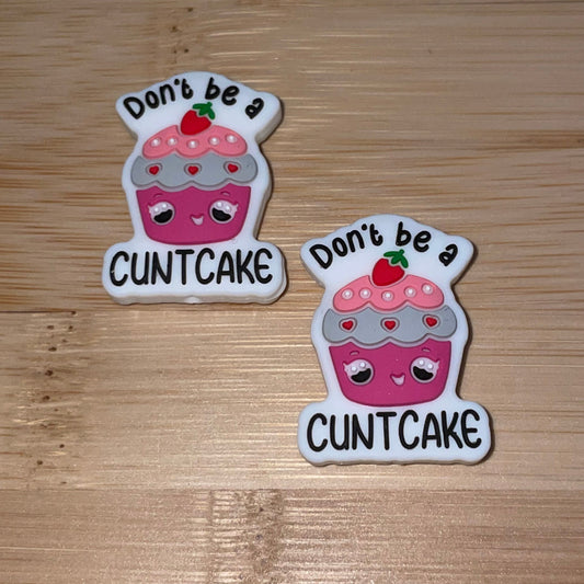 Don’t be a CUNTCAKE Focal Bead